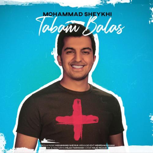 Mohammad Sheykhi – Tabam Balas